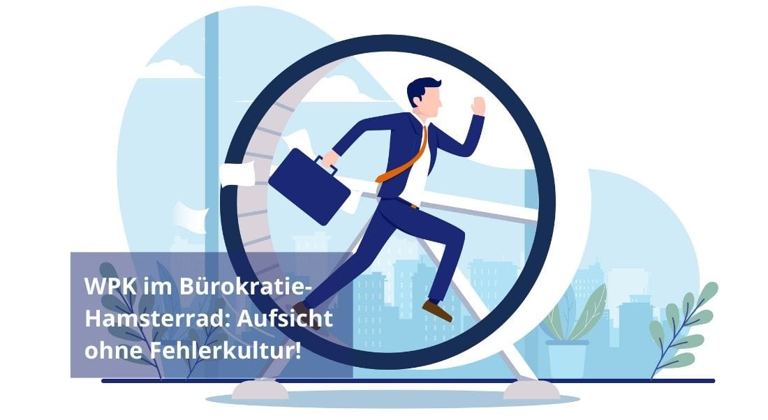 Beitragsbild wp.weekly 22.08.2025: Laut WPK-Vorstand ist die Abschlussprüfung ein präventiv ansetzendes Aufsichtsinstrument. Ohne Anfangsverdachts einer Berufspflichtverletzung? Das WPK-Auswahlverfahren gleicht eine Rasterfahndung. wp.net fordert die Abschaffung der Abschlussdurchsicht.