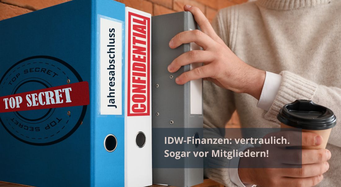 Beitragsbild zum wp.weekly vom 21.11.2025 mit dem Thema: Intransparenz beim IDW? Denn bei Tätigkeitsbericht, Jahresabschluss und Jahreserfolgsrechnung fehlt Wesentliches. Entgegen der Satzung gibt es keinen Geschäftsbericht, keinen Wirtschaftsplan und keine Erläuterungen. Bericht von Mark Schüttler, Vorwort von André Hintz.