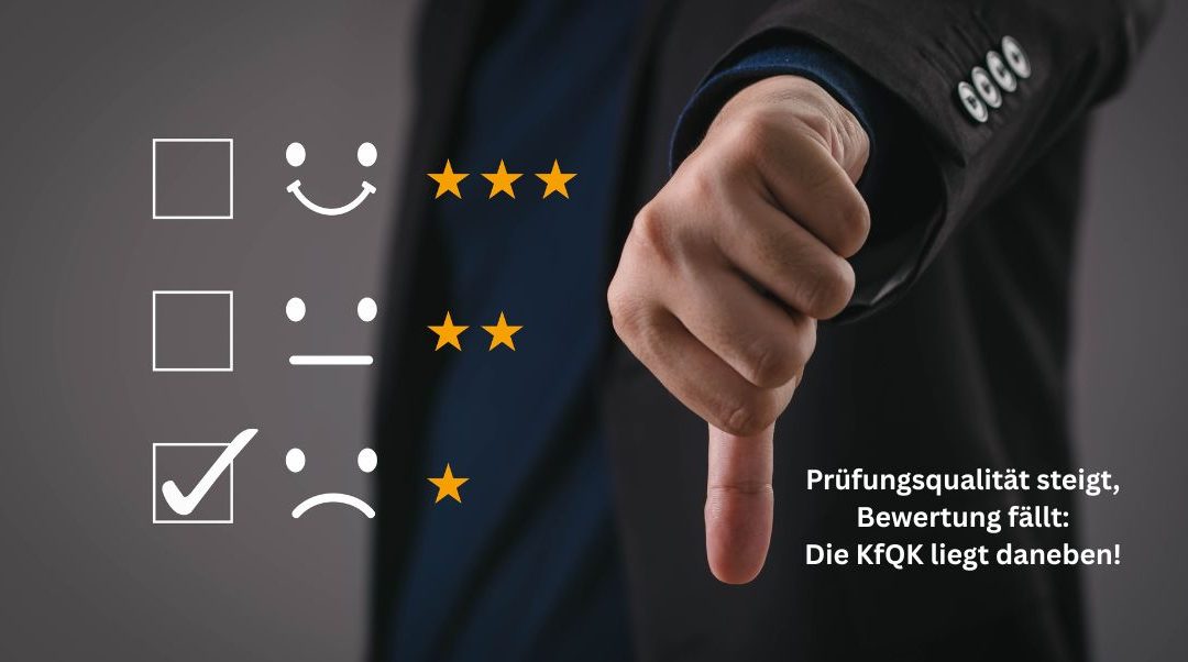 Qualität und KfQK-Bewertung gehen getrennte Wege!