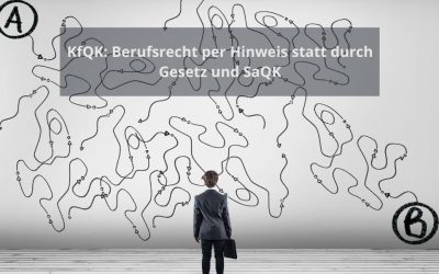 Erst Gesetz und SaQK, dann evtl. KfQK-Hinweise!