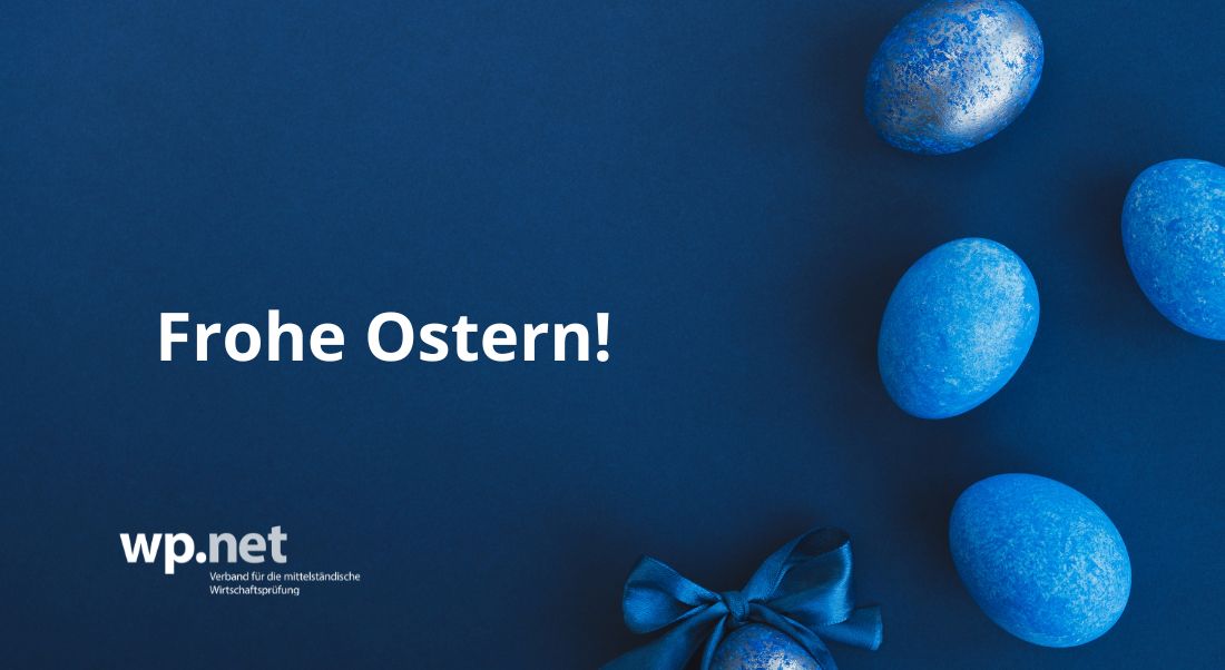 Beitragsgrafik zum wp.weekly 02.04.2026: Der mittelständische Wirtschaftsprüferverband wp-net wünscht Ihnen allen ein Frohes Osterfest 2026. Wir laden Sie gerne und herzlich zur Briefwahl, die wir erkämpft hatten, für die WPK-Beiratswahl 2026 ein.Von Michael Gschrei Beitragsbild zum wp.weekly 02.04.2026: Der mittelständische Wirtschaftsprüferverband wp-net wünscht Ihnen allen ein Frohes Osterfest 2026. Wir laden Sie gerne und herzlich zur Briefwahl, die wir erkämpft hatten, für die WPK-Beiratswahl 2026 ein.Von Michael Gschrei