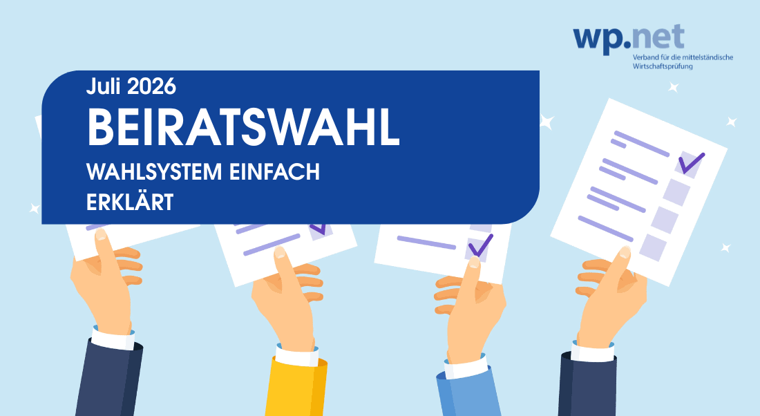 Beitragsgrafik zum wp.weekly 05.06.2026: Die WPK-Beiratswahl ist weit mehr als eine Personalentscheidung zu WPK-Vorstand & KfQK-Mitgliedern. Auch die Regulierungen der WPO- & KfQK-Satzung werden hier entschieden Einführung von Elfriede Litzlbeck, wp-net Listenführerin der vBP-Liste. Beitrag von Mark-Schüttler, Listenführer der wp-net WP-Liste. Beitragsbild zum wp.weekly 05.06.2026: Die WPK-Beiratswahl ist weit mehr als eine Personalentscheidung zu WPK-Vorstand & KfQK-Mitgliedern. Auch die Regulierungen der WPO- & KfQK-Satzung werden hier entschieden Einführung von Elfriede Litzlbeck, wp-net Listenführerin der vBP-Liste. Beitrag von Mark-Schüttler, Listenführer der wp-net WP-Liste.