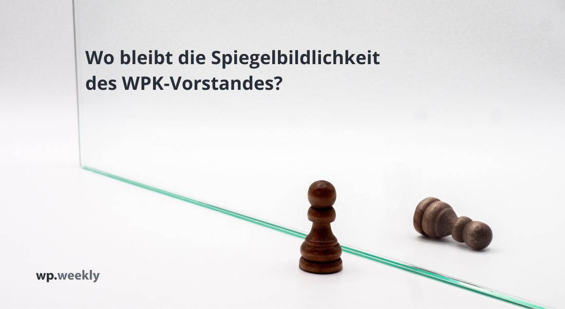 Beitragsbild zum wp.weekly vom 31.07.26: Das Thema heute: Die Demokratiedefizite bei der WPK beseitigen. Eine Verhältniswahl ohne Spiegelbildlichkeit führt zu einer undemokratischen Besetzung des WPK-Vorstands, da so nicht alle wesentlichen WP-Berufs- und Interessengruppen dort vertreten sind. Eine historische Analyse und ein Aufruf die berufspolitische WPK-Satzung zu demokratisieren. Von Michael Gschrei.