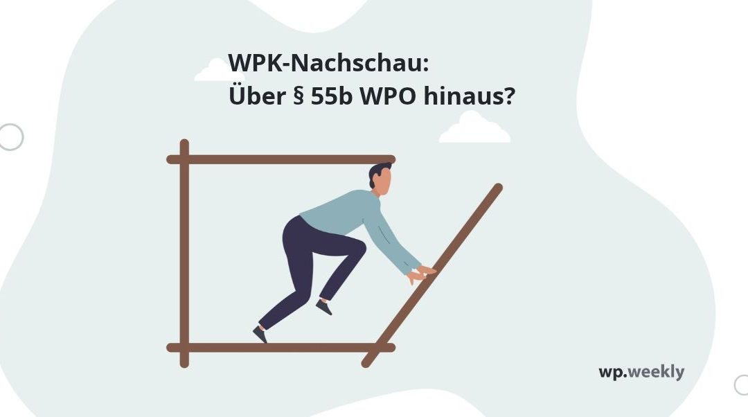 WPK-Berufssatzung: Nachschau am Gesetz vorbei!